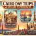 Cairo day trips and special experiences